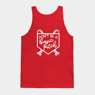 Don't Be A Basic Pitch Baseball Softball Cute Funny Tank Top